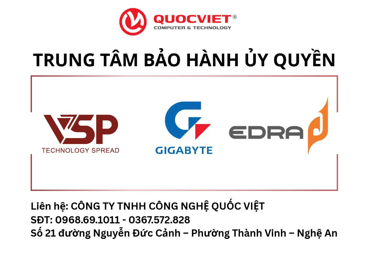 Quốc Việt - Trung tâm bảo hành ủy quyền của hãng VSP, GIGABYTE, EDRA
