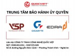 Quốc Việt - Trung tâm bảo hành ủy quyền của hãng VSP, GIGABYTE, EDRA