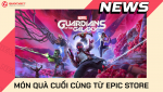 Epic Games Store phát tặng Marvel’s Guardians of the Galaxy