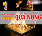 Cách Giảm Tình Trạng Laptop Bị Nóng Khi Sử Dụng