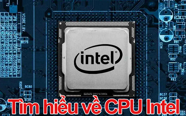 Tìm hiểu về CPU Intel