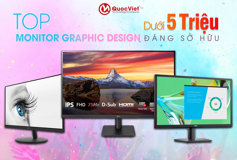 TOP Monitor Graphic Design Dưới 5 Triệu Đáng Sở Hữu 