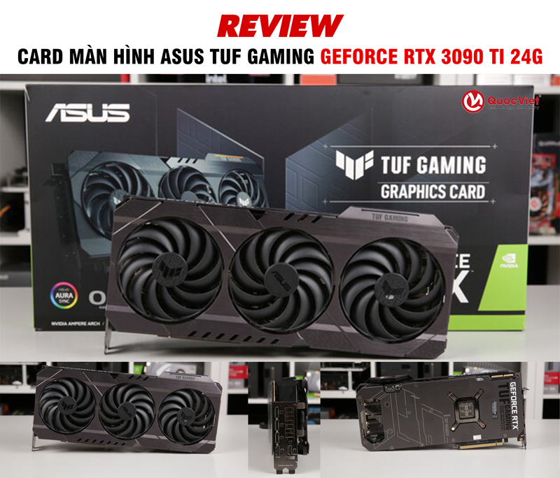 Đánh Giá Chi Tiết Card Màn Hình Asus Tuf Gaming GeForce RTX 3090 Ti 24G