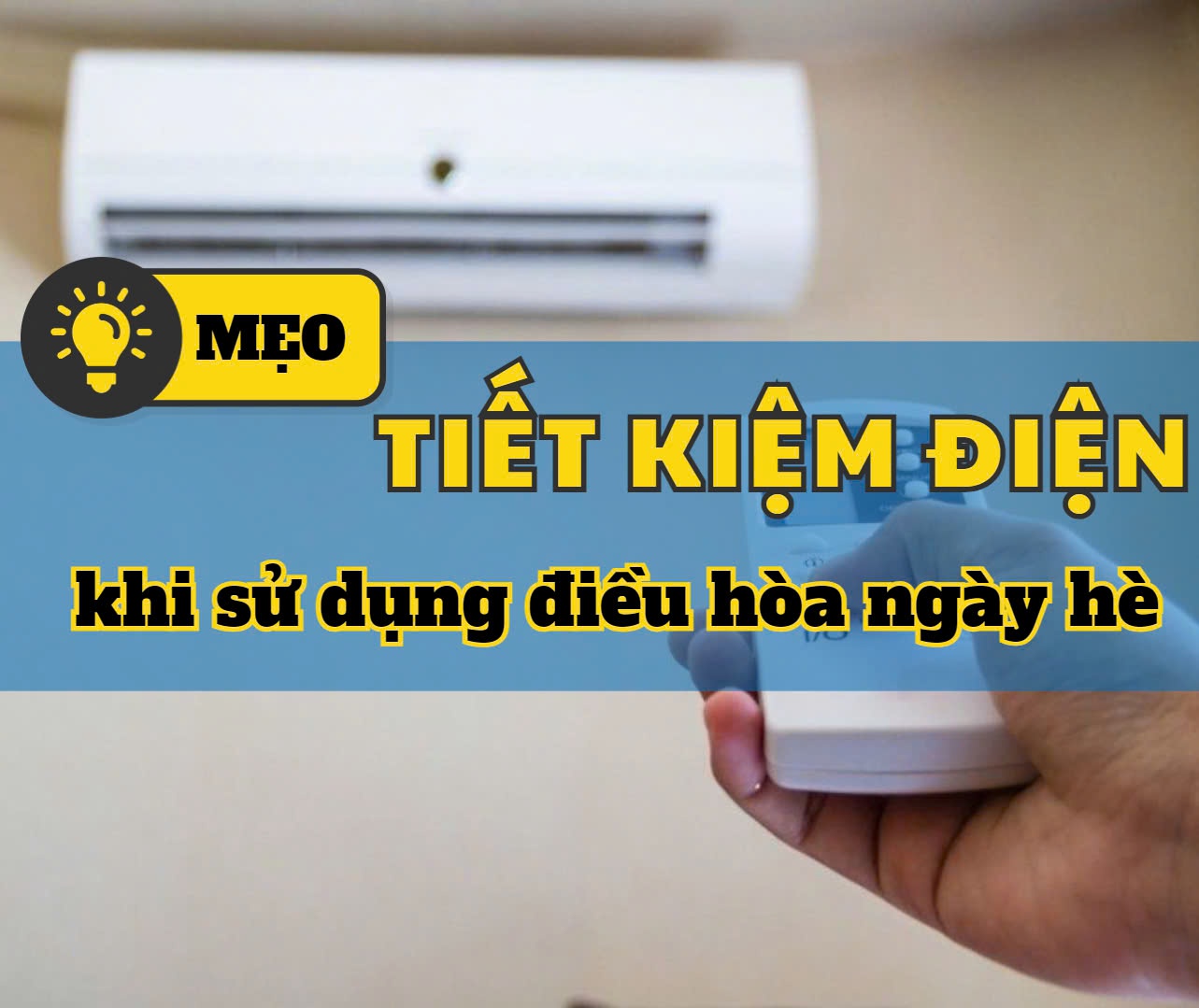 Mẹo dùng điều hòa tiết kiệm điện có thể bạn sẽ cần