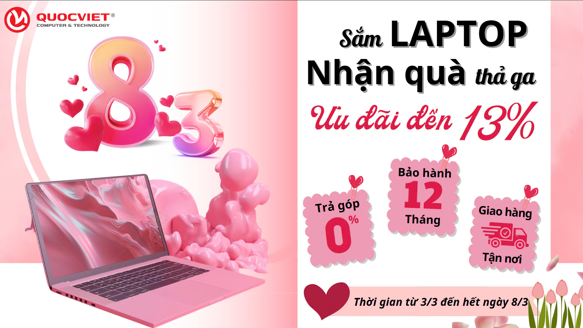 SIÊU KHUYẾN MÃI 8/3 – SẮM LAPTOP NHẬN QUÀ THẢ GA!